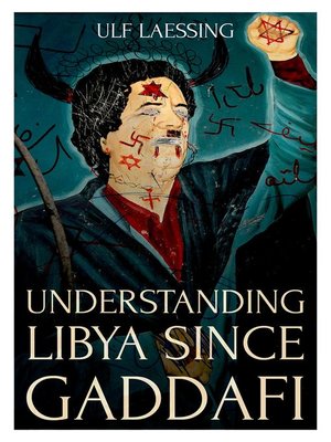 cover image of Understanding Libya Since Gaddafi